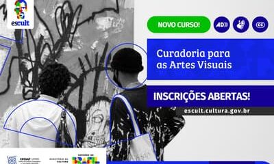 Plataforma do MinC, a Escult abre inscrições para o curso Curadoria para as Artes Visuais, on-line gratuito
