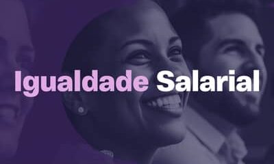 Igualdade Salarial: empresas têm até 6 de abril para divulgar relatório obrigatório